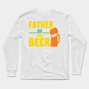 Father Of The Beer Long Sleeve T-Shirt